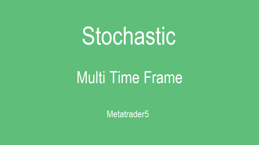 تصویر استوکاستیک مولتی تایم فریم برای متاتریدر 5 - راکیمو